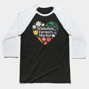 Whitefish Farmers Market Heart Baseball T-Shirt
